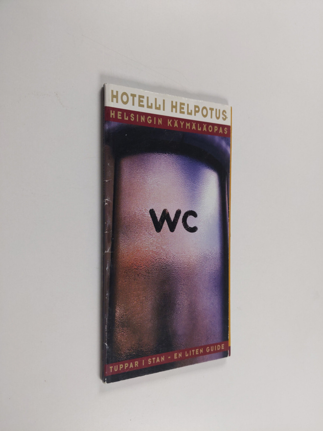 Henrik Hulden : Hotelli Helpotus : Helsingin käymäläopas
