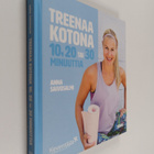 Anna Saivosalmi : Treenaa kotona 10, 20 tai 30 minuuttia - pikkukuva 1