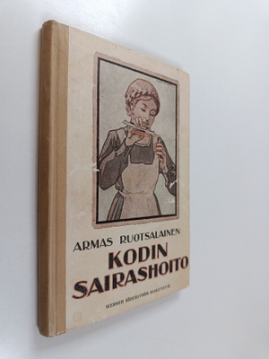 Armas Ruotsalainen : Kodin sairashoito