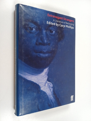 Caryl Phillips : Extravagant Strangers - A Literature of ...