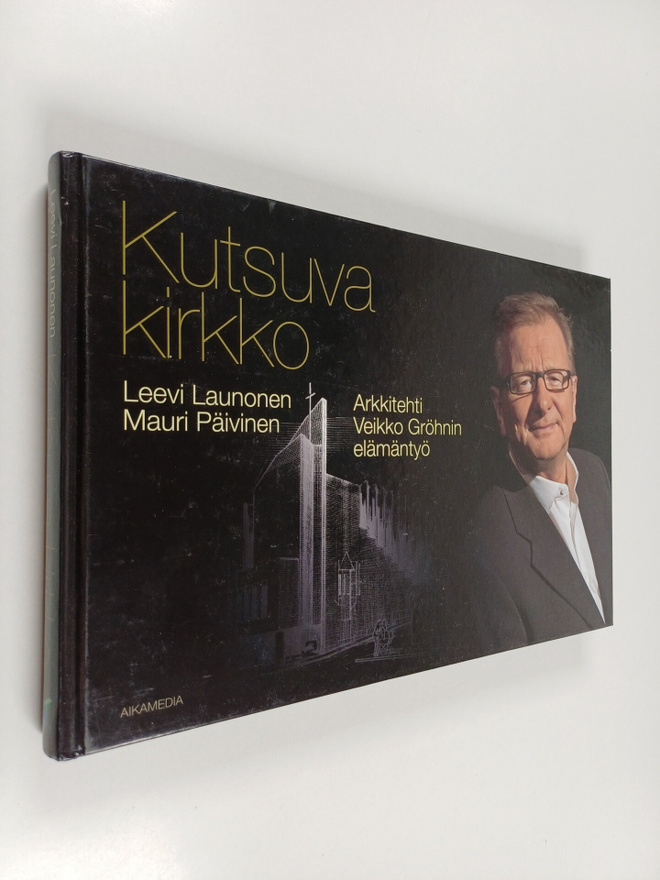 Veikko Gröhn : Kutsuva kirkko : arkkitehti Veikko Gröhnin...