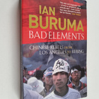 Ian Buruma : Bad Elements - Chinese Rebels from Los Angel... - pikkukuva 1