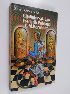Frederik Pohl ym. : Gladiator-at-law