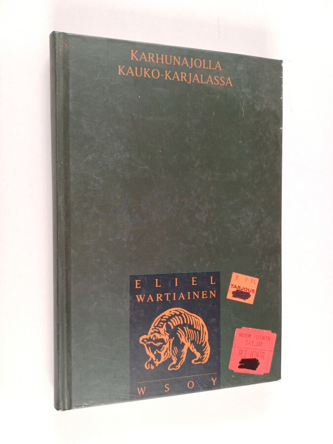 Eliel Wartiainen : Karhunajolla Kauko-Karjalassa