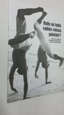 Hullu on hullu vaikka voissa paistais? : opas parempaan m...