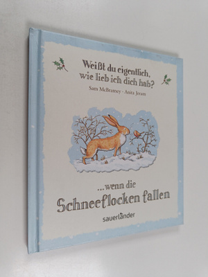 Sam McBratney ym. : Weisst du eigentlich, wie lieb ich di...
