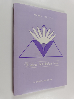 Mabel Collins : Valkoisen lootuskukan tarina