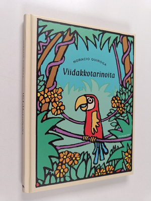 Horacio Quiroga : Viidakkotarinoita