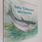 Virpi Antikainen : Aura Taimenen merimatka - pikkukuva 1