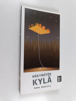 Anna Kontula : Näkymätön kylä : siirtotyöläisten asemasta...