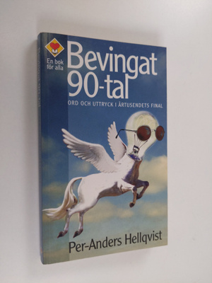 Per-Anders Hellqvist : Bevingat 90-tal : ord och uttryck ...