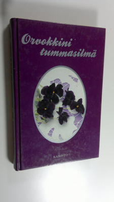 Pirjo-Riitta Syrjänen : Orvokkini tummasilmä : onnenkukki...