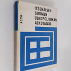 Itsenäisen Suomen ulkopolitiikan alkutaival - pikkukuva 1