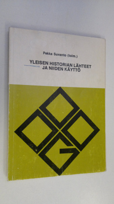 Pekka Suvanto : Yleisen historian lähteet ja niiden käyttö
