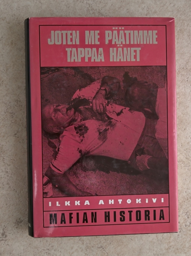Joten me päätimme tappaa hänet, sid. Mafian historia