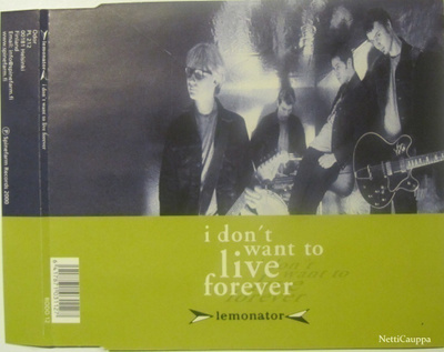 Lemonator • I Don't Want To Live Forever CD-Single