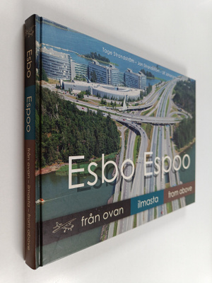 Ulf Johansson ym. : Esbo från ovan = Espoo ilmasta = Espo...