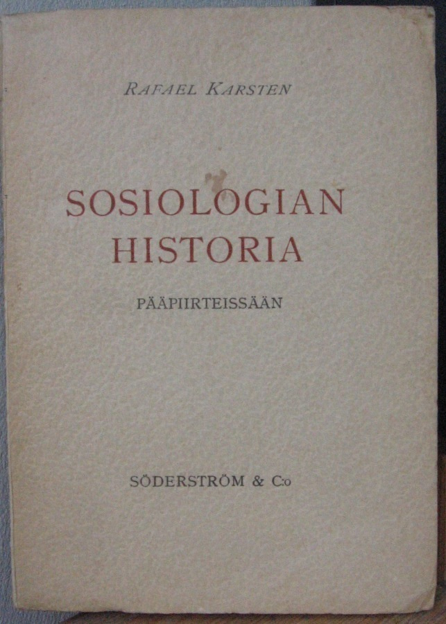 Rafael Karsten: Sosiologian historia pääpiirteissään. 189 s.