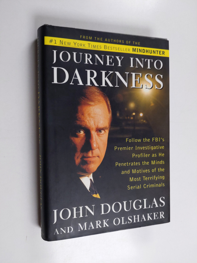 Mark Olshaker ym. : Journey Into Darkness - Follow the FB...