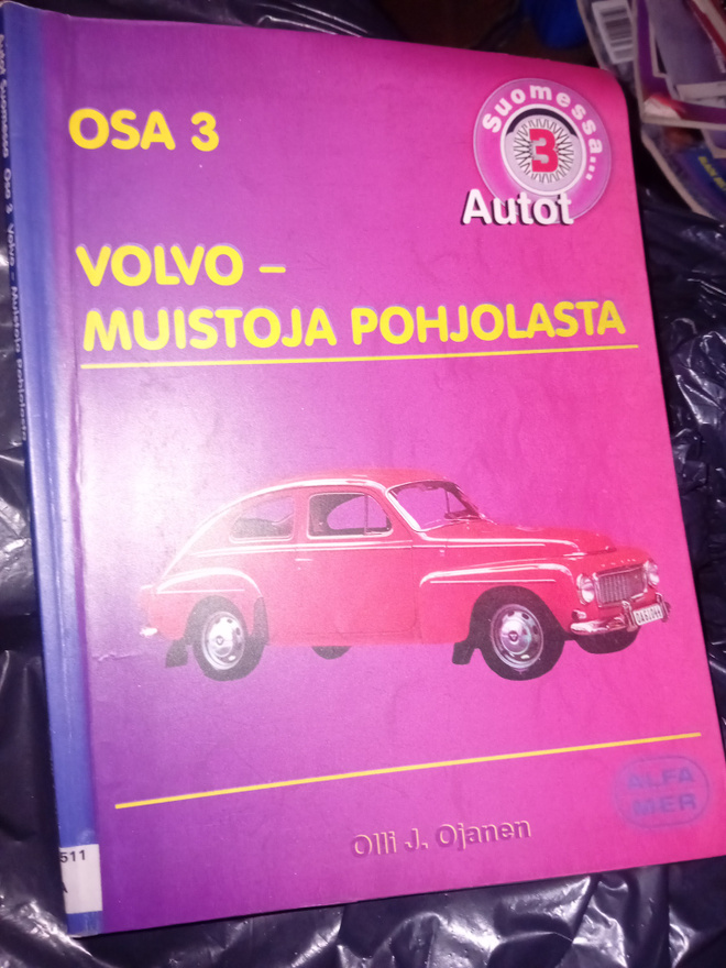 Ojanen: Autot Suomessa 3: VOLVO Muistoja Pohjolasta