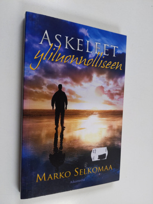 Marko Selkomaa : Askeleet yliluonnolliseen (signeerattu)