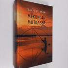 Saara Ojanen : Mekongin mutkassa - pikkukuva 1