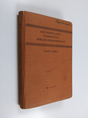 Paavo Alkio : Käytännölliset toimenpiteet kihlakunnankärä...