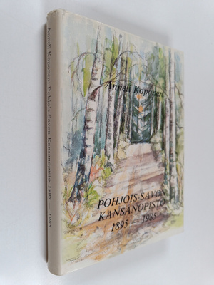 Anneli Koponen : Pohjois-Savon kansanopisto 1895-1985
