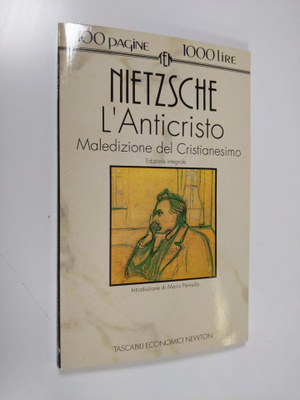 Friedrich Nietzsche : L'anticristo - Maledizione del cris...
