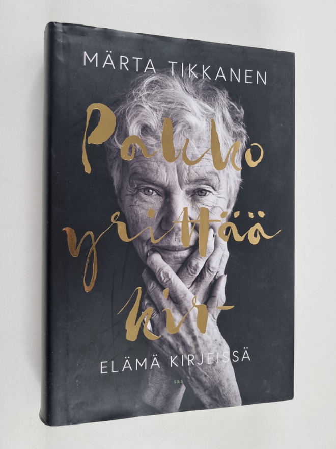 Märta Tikkanen : Pakko yrittää kir- elämä kirjeissä