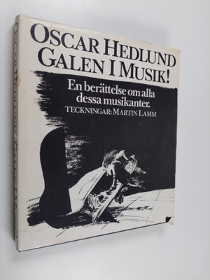 Oscar Hedlund : Galen i musik