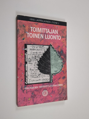 Iiris (toim.) Lappalainen : Toimittajan toinen luonto : n...