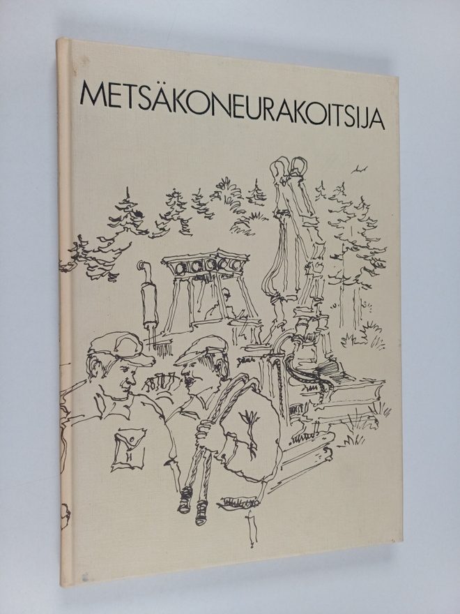 Pentti Hakkila : Metsäkoneurakoitsija