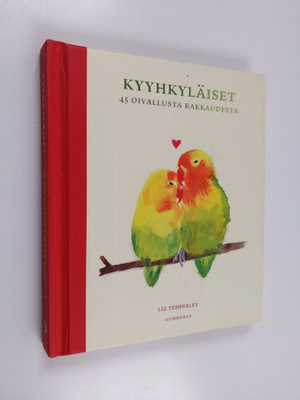 Kyyhkyläiset : 45 oivallusta rakkaudesta - 45 oivallusta ...
