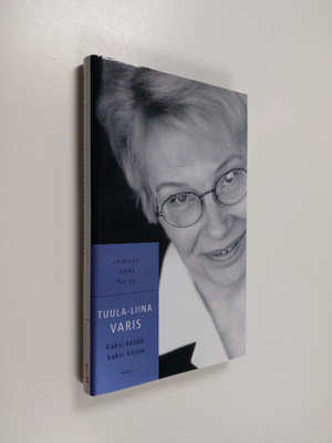 Tuula-Liina Varis : Kaksi kesää, kaksi kirjaa