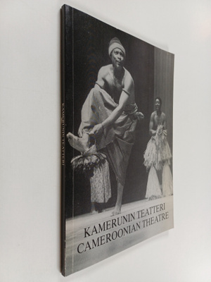Kamerunin teatteri = Cameroonian theatre : Kansainvälisen...