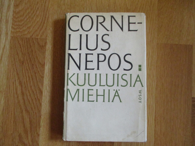 CORNELIUS NEPOS Kuuluisia miehiä ANTIIKIN KLASSIKOT * 1.p. 1