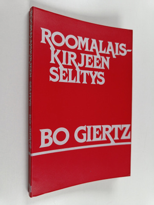 Bo Giertz : Roomalaiskirjeen selitys