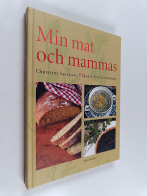 Christine Saarukka : Min mat och mammas