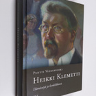 Pentti Virrankoski : Heikki Klemetti : elämäntyö ja henki... - pikkukuva 1