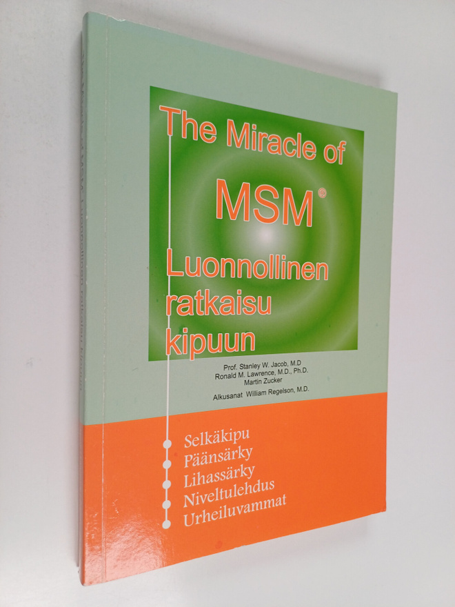 Stanley W. Jacob : The miracle of MSM : luonnollinen ratk...