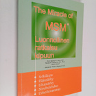 Stanley W. Jacob : The miracle of MSM : luonnollinen ratk... - pikkukuva 1