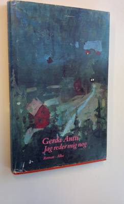 Gerda Antti : Jag reder mig nog