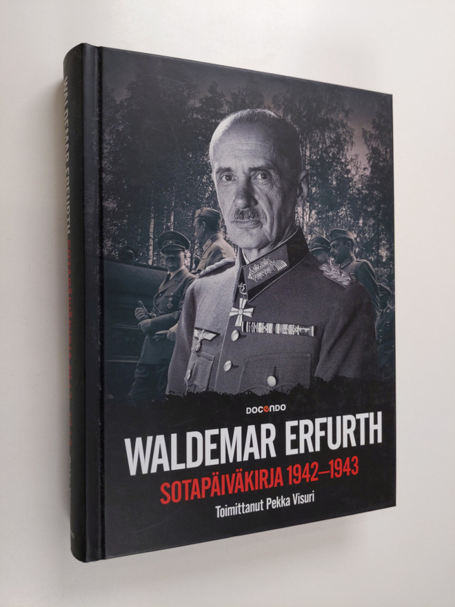 Waldemar Erfurth : Waldemar Erfurth : sotapäiväkirja 1942...