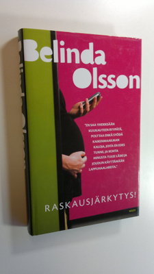 Belinda Olsson : Raskausjärkytys! : toimittaja tunnustaa