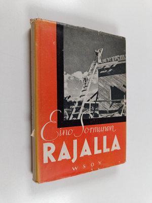 Eino Sormunen : Rajalla : rajahiippakunnan piispan kokemu...
