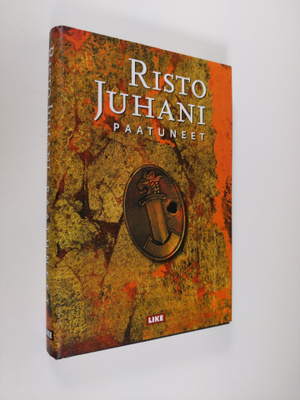 Risto Juhani : Paatuneet