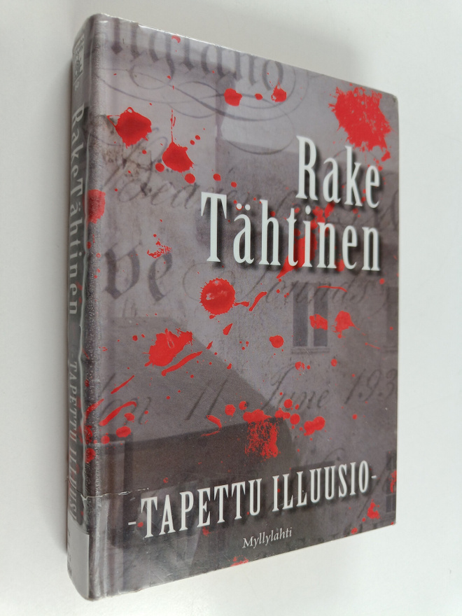 Rake Tähtinen : Tapettu illuusio : jännitysromaani