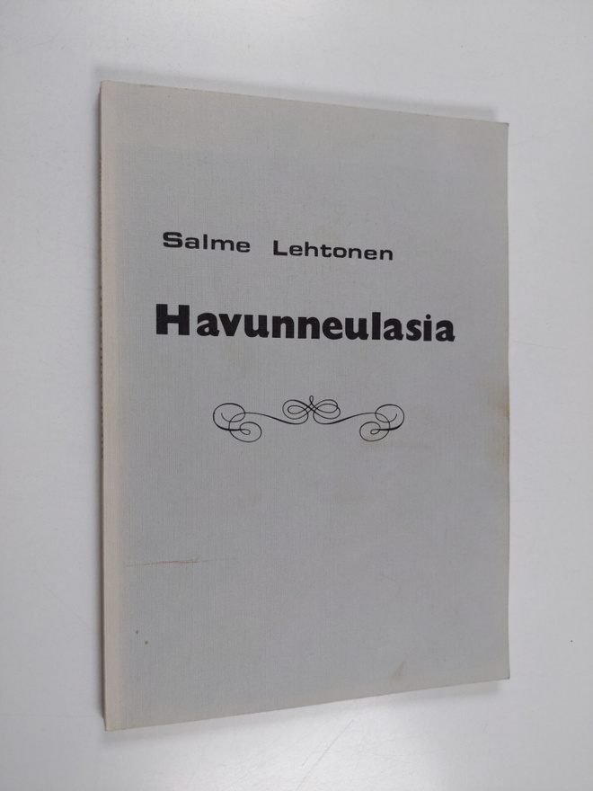 Salme Lehtonen : Havunneulasia : runoja (signeerattu)