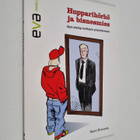 Sami Kuusela : Hupparihörhö ja bisnesmies : opas startup-... - pikkukuva 1